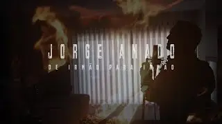JORGE AMADO - De Irm&atilde;o Para Irm&atilde;o - ( Official Video )