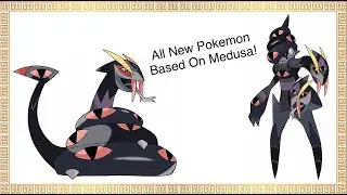 All New Pokemon Based On Medusa!