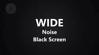 Wide Noise - Black Screen -  Combination Color Noise to Reduced Anxiety & ADHD - Headphones