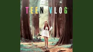 Teen Vlog