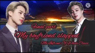 Final part // When your professor boyfriend slapped you in front of whole class // #jimin #bts