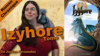 [Chronique] 📚 Izyhore, Tome 1 (de Jordan Fernandez)