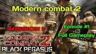 Modern Combat 2 | Gameplay | Mission 1st | Episode 1 #gameloftclassics #gameloft #moderncombat2 #90s