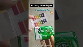pH test of Dettol soap 🧼🧖 #phtesting #phtest #soapph #phtestofsoap #dettolsoap #trending #famoussoap