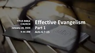 Effective Evangelism - Part 1