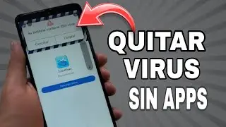 COMO QUITAR ANUNCIOS, VIRUS DE MI CELULAR SIN APLICACI&Oacute;NES | ELIMINAR VIRUS 