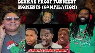 Deshae Frost FUNNIEST Moments (Compilation) | REACTION