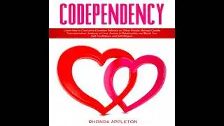 Codependency: Learn How to Overcome Excessive Reliance on Other People, Manage Couple