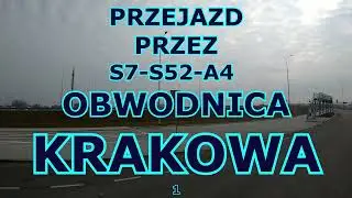 PRZEJAZD S7-S52-A4 OBWODNICA KRAKOWA 1 #kraków
