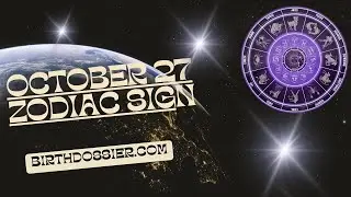 Exploring October 27 Zodiac: Traits, Compatibility, Careers, Life Purpose