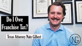 Does My Texas Business Owe Franchise Tax? STOP WORRYING!