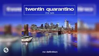 Twentin Quarantino - The Talk