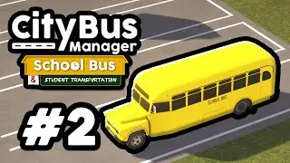Buying New SCHOOL BUSES in City Bus Manager School #2