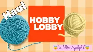 Small Hobby Lobby Haul: Crochet🧶Stuff