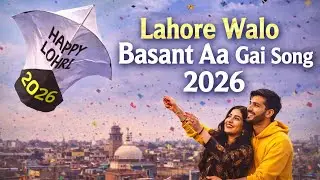 Lahore Lahore &ndash; Basant Remix 2026 🪁 | Patang Anthem | Punjabi Festival Song
