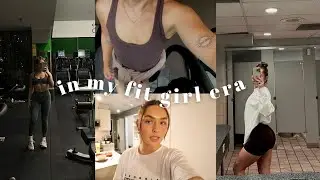in my fit girl era | fitness routine update
