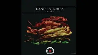 Daniel Vilchez - Otono (Original Mix)