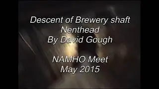 Descent of Brewery Shaft, Nenthead.