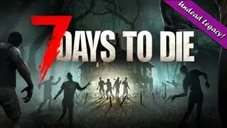 7 Days to Die - Undead Legacy Deutsch 🛵 S1E032: Neues Update - Alles auf Null🔪 Let's Play