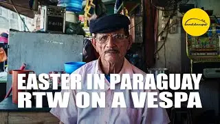 Celebrating Easter in Paraguay | Vespa Trip Around The World #09 [EN SUB]