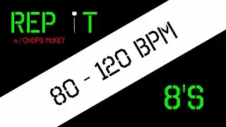 REP iT 8's (80-120bpm)