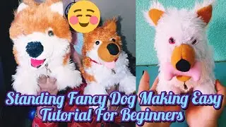 Standing Dog Making Tutorial With Draft/Easy Soft Toy Pattern/Step By Step Instructions For Beginner
