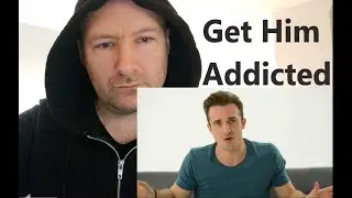 Get Him Addicted