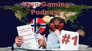 Vujo-Gaming Podast #1 With Overjee - Paradox's Coming Soon