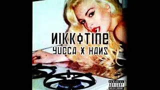 BLADY YUCCA - NIKKOTINE FT. HANS MATYS [OFFICIAL AUDIO]