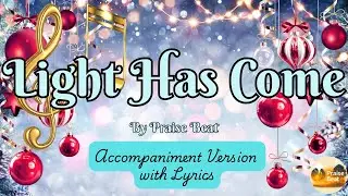 Light Has Come Rejoice!  Accompaniment Version with Lyrics | 🎄 Uplifting Christmas Worship Song