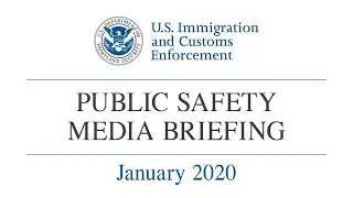 ICE Public Safety Media Briefing
