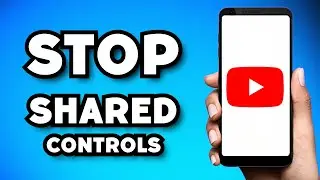 How To Turn Off YouTube Shared Controls Notification (2023 Guide)