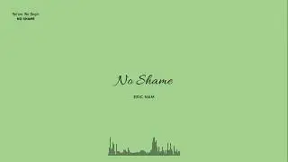 Eric Nam - No Shame | Empty Arena