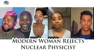 Modern Woman Rejects Nuclear Physicist | America's Mind