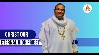 14DGE: Day 14 - Christ Our Eternal High Priest | 25-Jan -2026 | Apostle Justice Kwawu