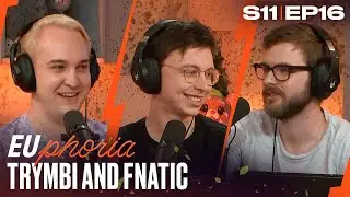 Trymbi and Fnatic | EUphoria | 2023 LEC Summer S11 EP16