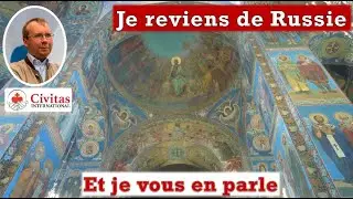 Je reviens de Russie, je vous en parle