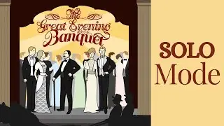 The Great Evening Banquet // Solo Playthrough