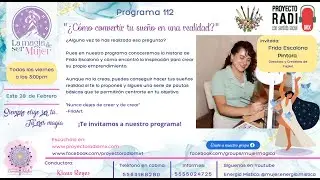La Magia de Ser Mujer. Proyecto Radio MX 112. &iquest;C&oacute;mo convertir tu sue&ntilde;o en realidad?