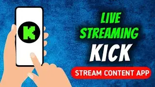 Как установить Kick: приложение для прямых трансляций
