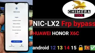 🔓 FRP Unlock Honor X6B / X6C (NIC LX2) with Chimera Tool ⚙️ | 100% Working 2025 ✅