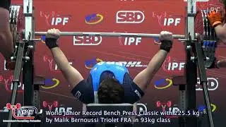 World Junior Record Bench Press Classic with 225.5 kg by Malik Bernoussi Triolet FRA in 93kg class