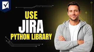 How To Use Jira Python Library [Step By Step Guide 2026]