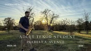 Week 116 Tenor Sax - Isabella Avenue (Week 2)