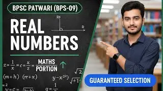 Patwari BPSC | Topic Real numbers Maths preparation for Patwari BPs-09 advertised by BPSC