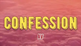 AV - Confession (Lyrics) 