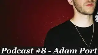 trndmsk Podcast #8 - Adam Port