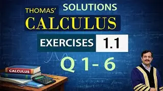 Thomas Calculus 14th Edition | Exercise 1.1 Questions 1&ndash;6 Solutions | Calculus 1