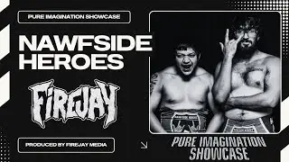 [PURE IMAGINATION SHOWCASE] Nawfside Heroes Highlight by Firejay Media