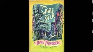 The White Deer by James Thurber part 2
